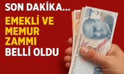 Emekli ve memur zammı netleşti