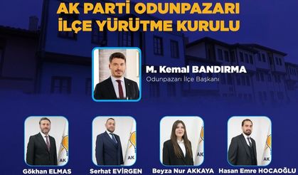 AK Parti Odunpazarı İlçe Yürütme Kurulu belli oldu