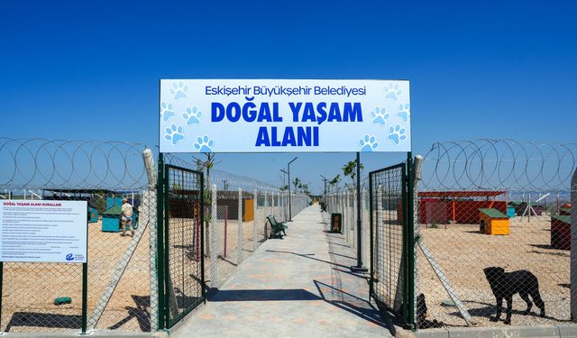 Eskişehir'de Hayvan Bakımevi ve Doğal Yaşam Alanı açıldı