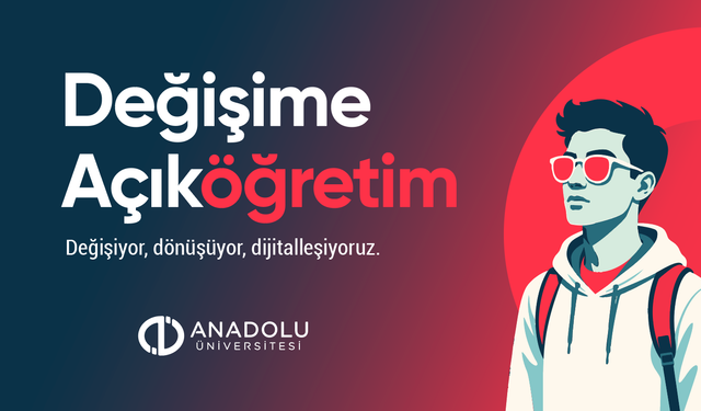 Değişime Açık Öğretim Dönemi başladı
