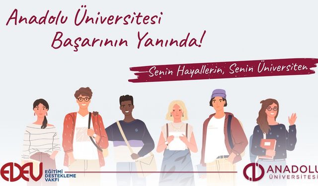 Anadolu Üniversitesi’nden 30.000 TL burs desteği