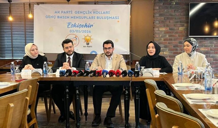 AK Parti Eskişehir İl Gençlik Kolları Başkanlığı  "Genç Basın Mensupları Buluşması" programı düzenledi