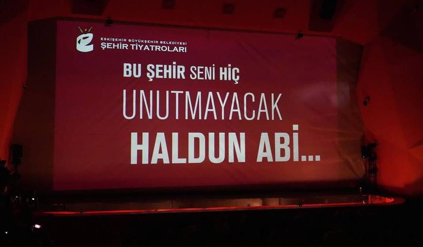 Şehir tiyatroları Haldun Dormen’i unutmadı